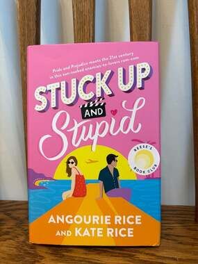 Stuck Up and Stupid by Angourie Rice and Kate Rice